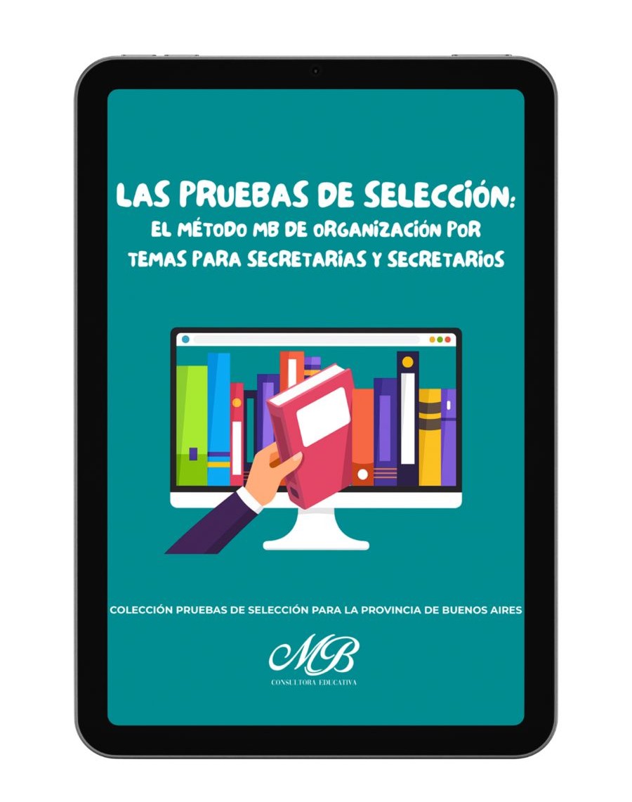 e-Book Pruebas de Selección (NIVEL SECUNDARIO): El método MB de organización por temas para secretarias/os